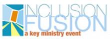 Inclusion Fusion a Key Ministry Event